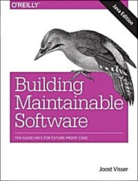 Building Maintainable Software, Java Edition: Ten Guidelines for Future-Proof Code (Paperback)