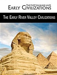 The Early River Valley Civilizations (Paperback)