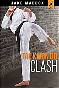 Tae Kwon Do Clash (Paperback)