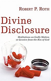 Divine Disclosure (Hardcover)