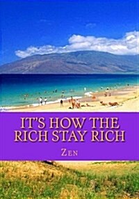Its How the Rich Stay Rich: Memoirs of a Bodyguard (Paperback)
