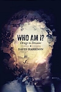 Who Am I? Drugs to Dreams (Paperback)