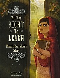 For the Right to Learn: Malala Yousafzai's Story (Paperback)