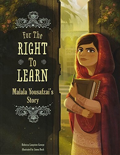 For the Right to Learn: Malala Yousafzais Story (Paperback)