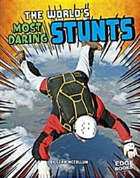 The Worlds Most Daring Stunts (Hardcover)