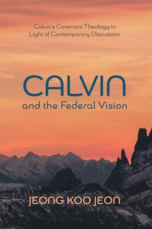 Calvin and the Federal Vision (Hardcover)