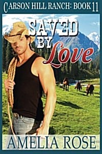 Saved by Love: Contemporary Cowboy Romance (Paperback)