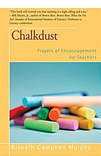 Chalkdust: Prayers of Encouragement for Teachers (Paperback)