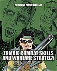 Zombie Combat Skills and Warfare Strategy (Paperback)