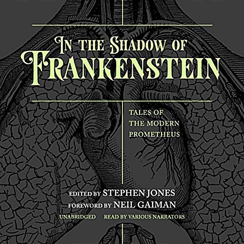 In the Shadow of Frankenstein Lib/E: Tales of the Modern Prometheus (Audio CD)