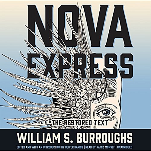 Nova Express Lib/E: The Restored Text (Audio CD)