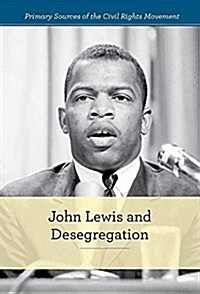 John Lewis and Desegregation (Library Binding)