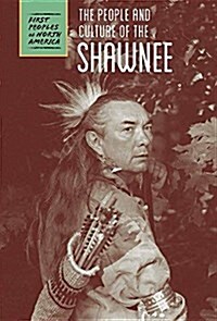 The People and Culture of the Shawnee (Library Binding)