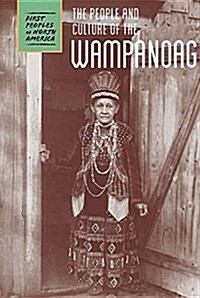 The People and Culture of the Wampanoag (Library Binding)
