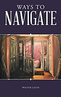 Ways to Navigate (Paperback)