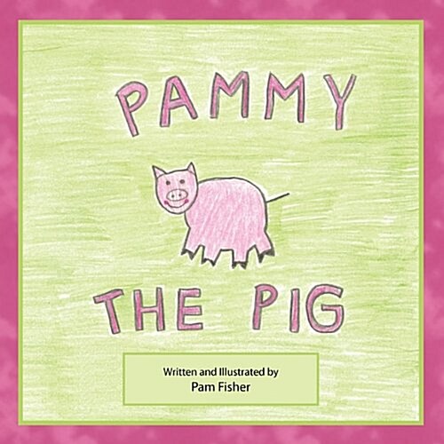 Pammy the Pig (Paperback)