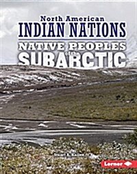 Native Peoples of the Subarctic (Library Binding)
