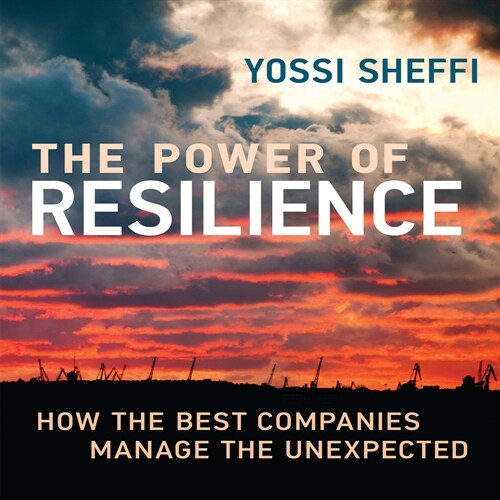 The Power Resilience: How the Best Companies Manage the Unexpected (MP3 CD)