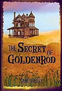 The Secret of Goldenrod (Hardcover)