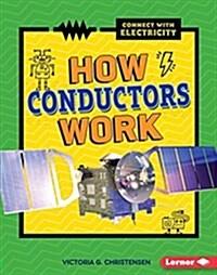 How Conductors Work (Library Binding)