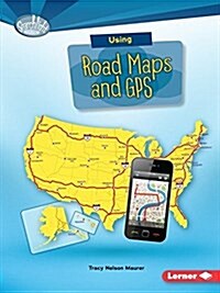 Using Road Maps and GPS (Paperback)
