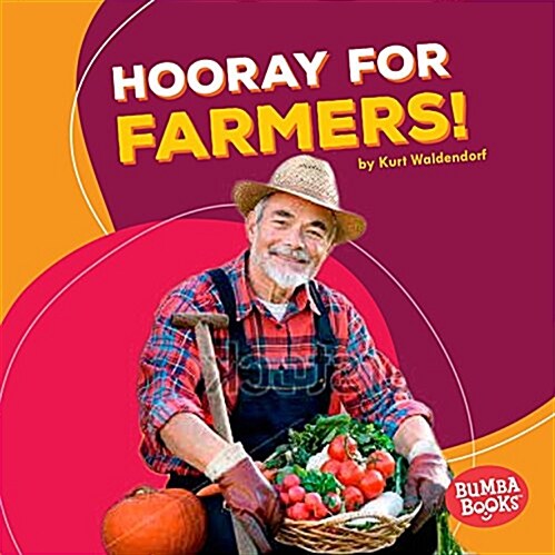 Hooray for Farmers! (Library Binding)