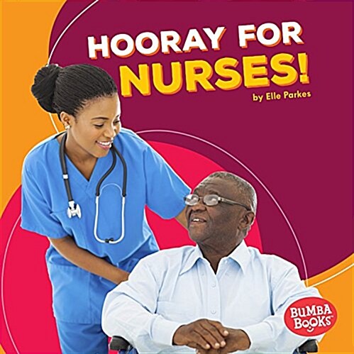 Hooray for Nurses! (Library Binding)