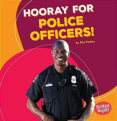 Hooray for Police Officers! (Paperback)
