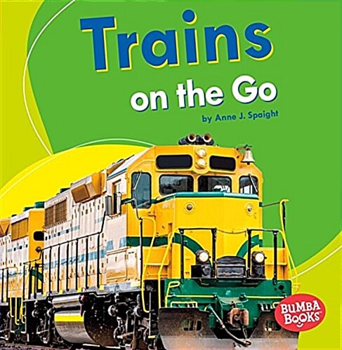 Trains on the Go (Paperback)