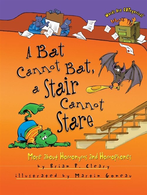 A Bat Cannot Bat, a Stair Cannot Stare: More about Homonyms and Homophones (Paperback)