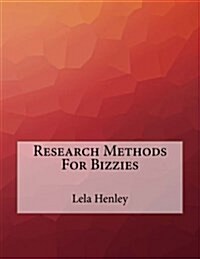 Research Methods for Bizzies (Paperback)