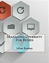 Managing Diversity for Busies (Paperback)