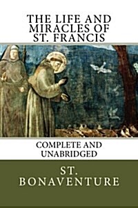 The Life and Miracles of St. Francis (Paperback)