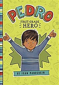 Pedro, First-Grade Hero (Paperback)