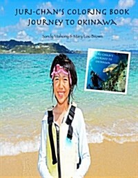 Juri-Chans Coloring Book: Journey to Okinawa (Paperback)