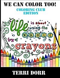 We Can Color Too! Coloring Club Edition (Paperback)