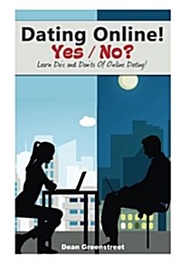 Dating Online! Yes / No? (Paperback)