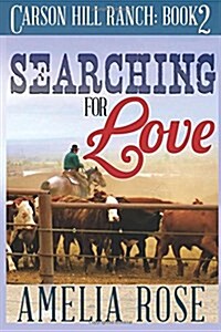 Searching for Love: Contemporary Cowboy Romance (Paperback)