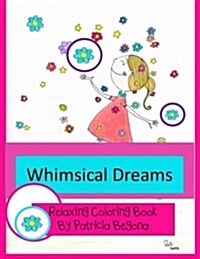 Whimsical Dreams: Relaxing Coloring Book (Paperback)