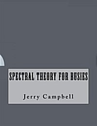Spectral Theory for Busies (Paperback)