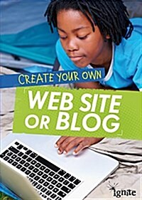 Create Your Own Web Site or Blog (Hardcover)