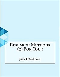 Research Methods (2) for You ! (Paperback)