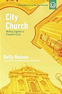 City Church: Working Together to Transform Cities (Paperback)