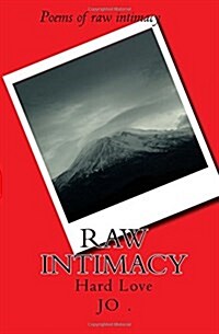 Raw Intimacy: Hard Love (Paperback)