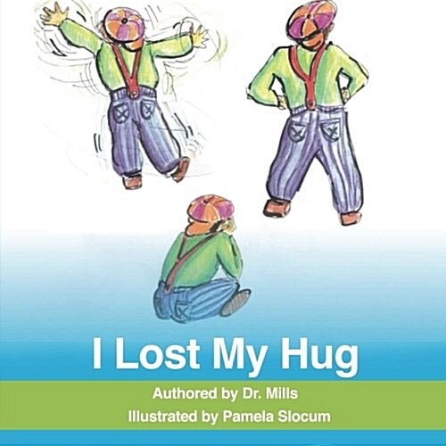 I Lost My Hug (Paperback)