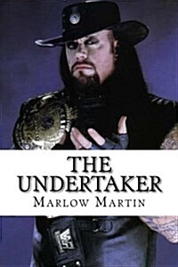 The Undertaker: The Phenom (Paperback)