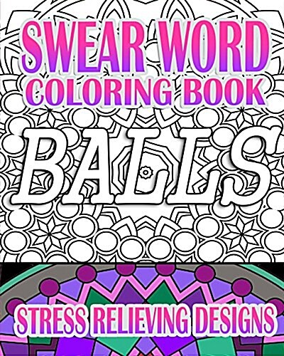 Swear Word Coloring Book: Stress Relieving Designs (Paperback)