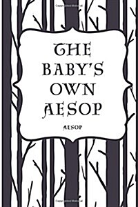 The Babys Own Aesop (Paperback)