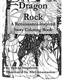 Dragon Rock: A Renaissance-Inspired Story Coloring Book (Paperback)