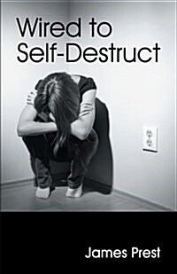 Wired to Self Destruct (Paperback)